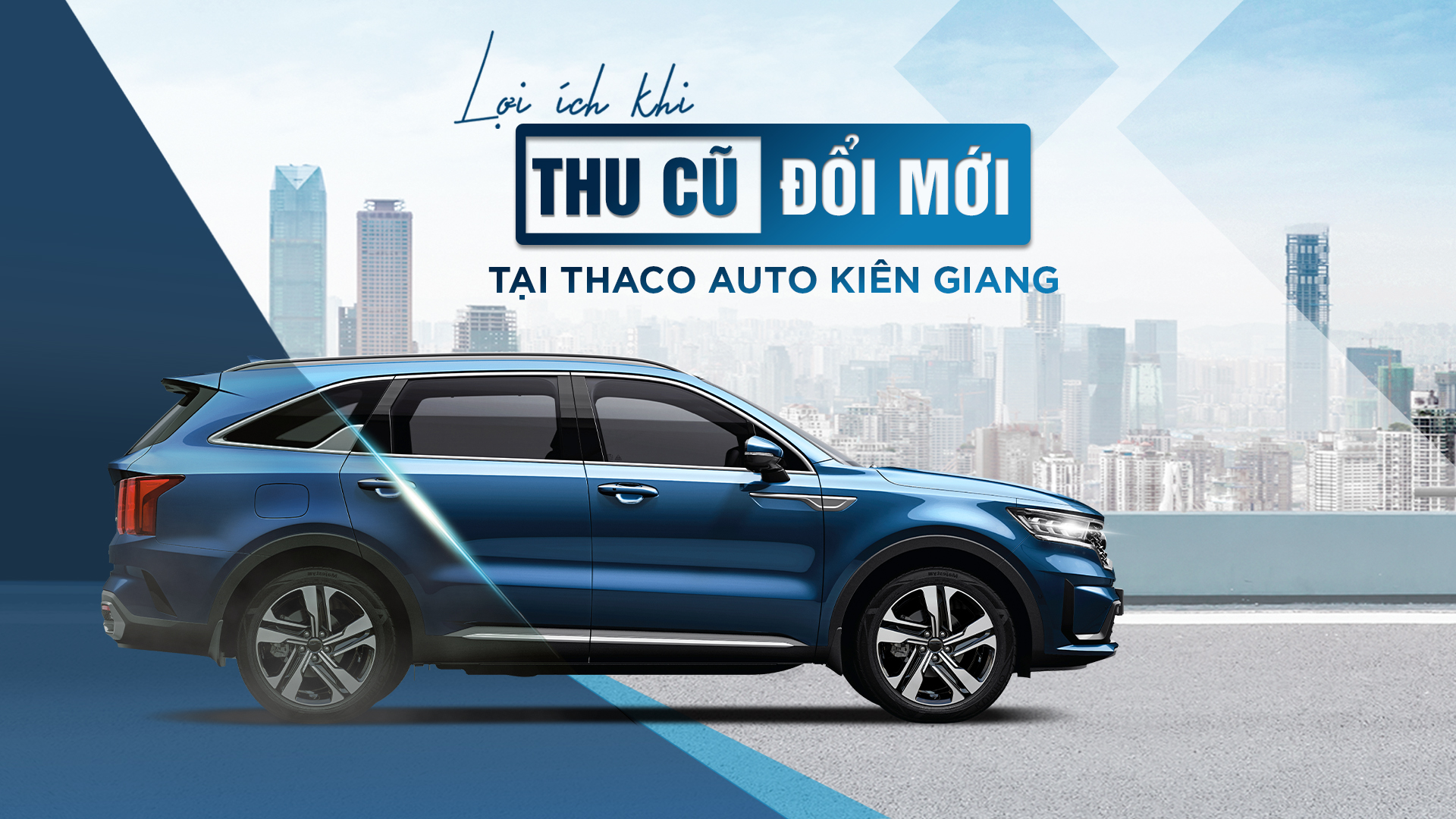 “Thu cũ - Đổi mới” tại THACO AUTO Kiên Giang, khách hàng nhận được nhiều lợi ích hấp dẫn