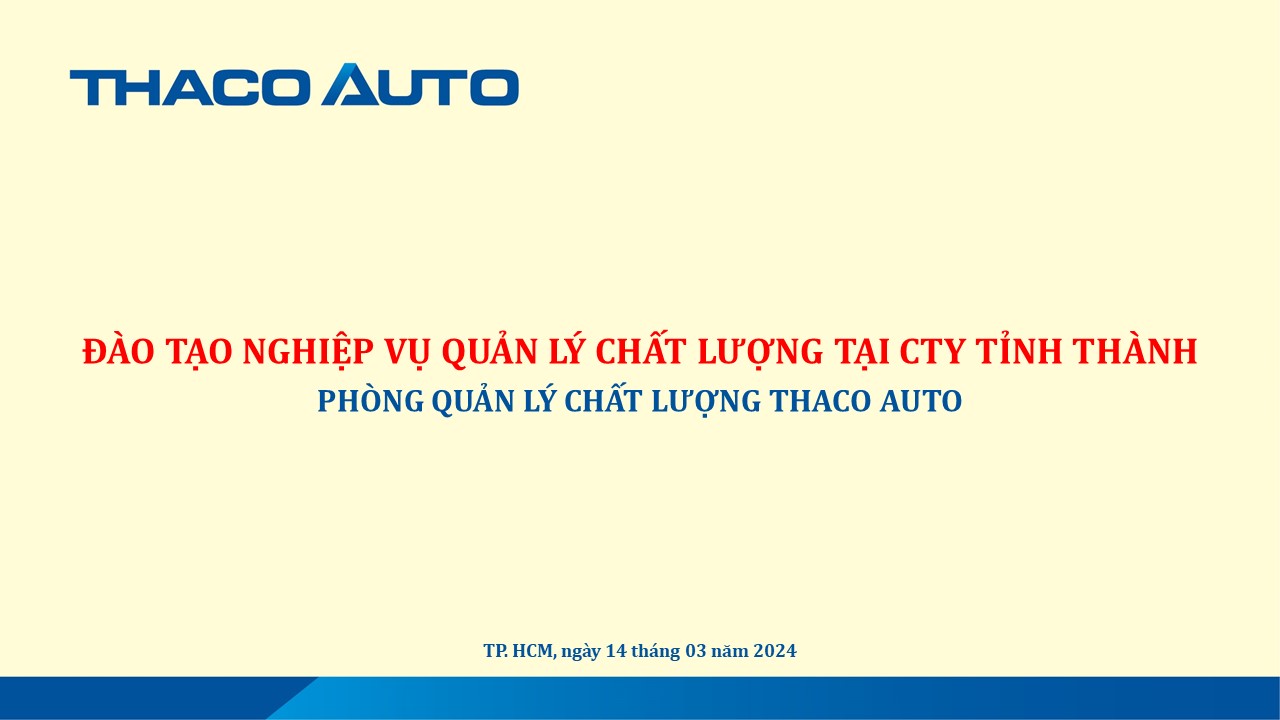 THACO AUTO Kiên Giang tham gia chương trình đào tạo “Nghiệp vụ quản lý chất lượng xe cho nhân sự Quản lý Chất lượng Công ty tỉnh thành”